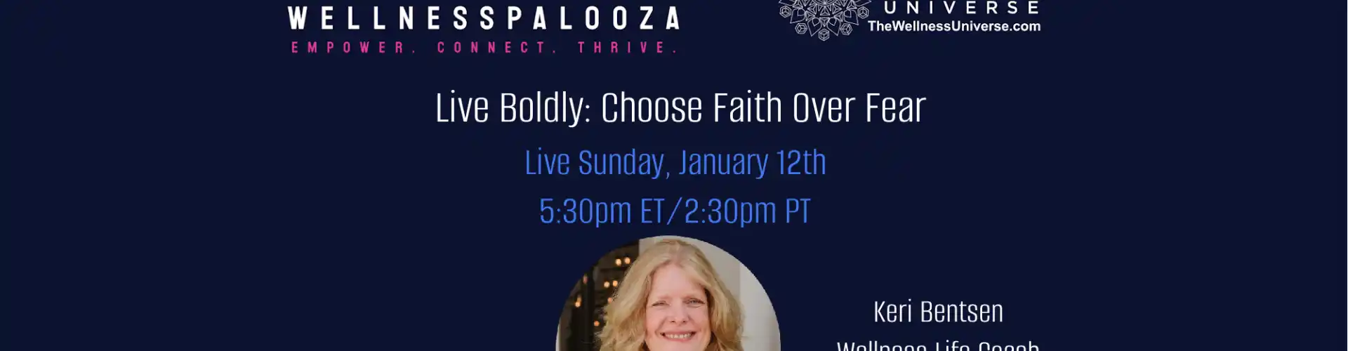 Wellnesspalooza 2025 Live Boldly: Choose Faith Over Fear με την Keri Bentsen - Online Class by The Wellness Universe