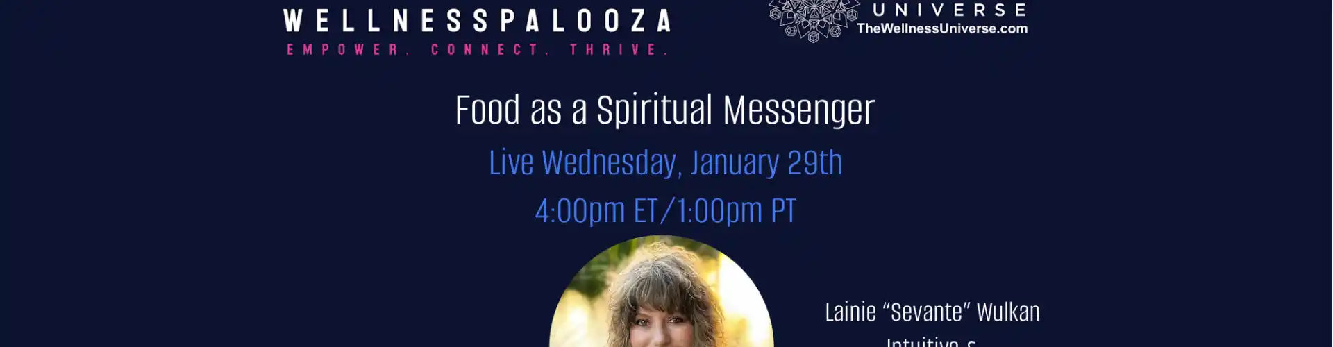 Wellnesspalooza 2025 La nourriture comme messager spirituel avec Lainie Wulkan - Online Class by The Wellness Universe